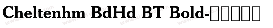 Cheltenhm BdHd BT Bold字体转换